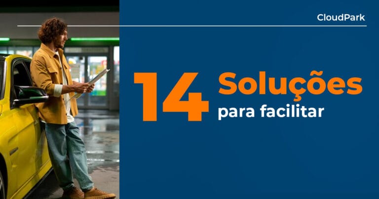 Confira 14 ideias para melhorar a gestão do estacionamento