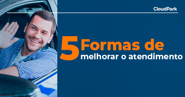 como você pode melhorar a experiência do cliente no estacionamento