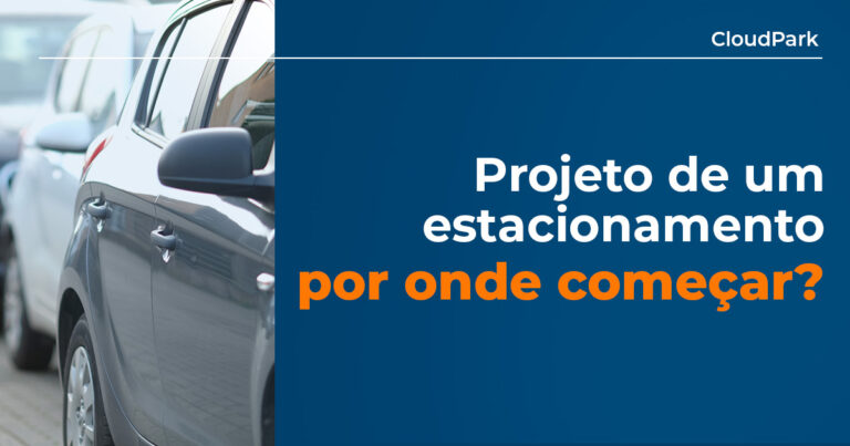 Como começar um projeto de estacionamento.