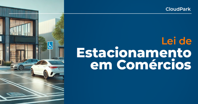 Tudo sobre a lei de estacionamento em estabelecimento comercial.