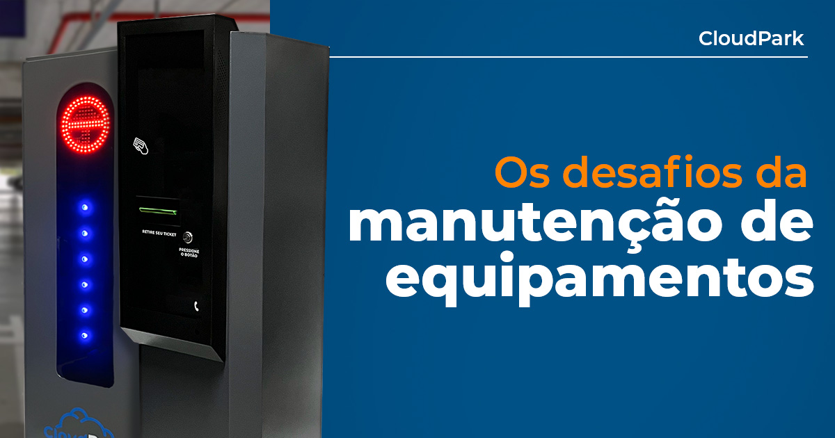 Não deixe a operação parar: dicas para a manutenção de equipamentos do estacionamento.